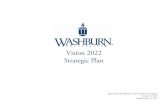 Vision 2022 Strategic Plan - Washburn University · 2020. 7. 9. · High Impact Community Engagement Practices (HI-CEPs) initiatives # diversity events, # HICEPs ... alumni tracking