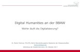 Digital Humanities an der BBAW - Verein - ITUGitug.de/files/download/ITUG2018/Fechner.pdf · 2018. 11. 5. · Digital Humanities an der BBAW Wohin läuft die Digitalisierung? Dr.