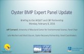Oyster BMP Expert Panel Update...Oyster BMP Expert Panel Update Briefing to the WQGIT and CBP Partnership Monday, February 8, 2016 Jeff Cornwell, University of Maryland Center for