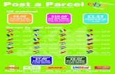 Post a Parcel · 2015. 1. 1. · Post a Parcel The friendly face of parcel delivery **Weight 20 kilos, £2.00 per Kilo there after, Maximum weight 30 kilos. Size and restrictions