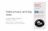 Data privacy and big - CUPScups.cs.cmu.edu/courses/pplt-fa15/slides/151112data... · 2015. 11. 16. · Beneﬁts of big data • Scientiﬁc American “How Big Data Can Transform