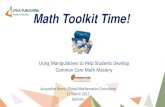 Math Toolkit Time! - alphapublishing.com · Math Toolkit Time! Using Manipulatives to Help Students Develop Common Core Math Mastery Jacqueline Burns, Global Mathematics Consultant