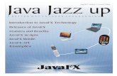 2 Java Jazz Up Aug-08 · 2014. 9. 7. · JavaFX Mobile is an Java based operating system for mobile devices. It was originally developed by SavaJe Technologies. Sun Microsystems purchased