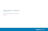 Dell EMC VxRail™ Administration Guide · 2020. 8. 22. · l VMware virtualization products l Data center appliances and infrastructure Note: VxRail HCI System Software includes