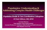 Populomics: Understanding & Addressing Complex Health … · 2011. 3. 14. · Populomics: Understanding & Addressing Complex Health Challenges Population Health & Care Coordination