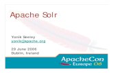 Yonik Seeley yonik@apache.org 29 June 2006 Dublin, Irelandpeople.apache.org/~yonik/presentations/Solr.pdf• CNET grants code to Apache, Solr enters Incubator 17 Jan 2006 • Solr