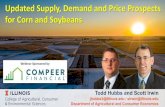 Updated Supply, Demand and Price Prospects for Corn and … · 2020. 1. 10. · Updated Supply, Demand and Price Prospects for Corn and Soybeans Todd Hubbs and Scott Irwin. jhubbs3@Illinois.edu