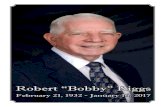 Robert “Bobby” Riggs · 2017. 5. 30. · 2 Robert W.“Bobby” Riggs, 84, of Beaumont, died Monday, January 16, 2017, at Harbor Hospice, Beaumont. A native and lifelong resident