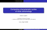 Computing characteristic cycles of local cohomology · of local cohomology Anton Leykin University of Illinois at Chicago → Institute of Mathematics and its Applications, Minneapolis