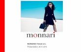 Prezentacja programu PowerPoint - Monnari Trade · Marketing actions. Quality, elegance and style Maintenance of actions effectiveness - an increase in revenue from sales of products,