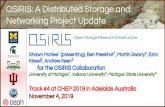 University of Michigan1 2 3 for the OSiRIS …for the OSiRIS Collaboration University of Michigan1, Indiana University2, Michigan State University3 Track #4 at CHEP 2019 in Adelaide
