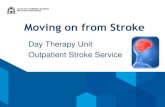 Moving on from Stroke · 2018. 7. 24. · personal freedom, independence and a change in roles and routines. ... - perseveration - apathy - emotional lability - disinhibition ...