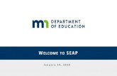 Welcome to SEAP - MDE...4A. Discipline-SpEd Students MDE/SEAP Compliance 4B. Discipline-SpEd Students by Race/Ethnicity OSEP Compliance 5. Educational Environment 6- 21 MDE/SEAP Results
