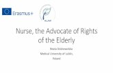 Nurse, the Advocate of Rights of the Elderly Study material/HLAW 1/1st HL… · patients releasing them from discomfort and undignified situations. ... Mrs H was admitted to the Elderly