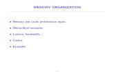 MEMORY ORGANIZATION - University of Minnesota · MEMORY ORGANIZATION Memory and cache performance issues Hierarchical memories Latency, bandwidth, .. Caches Examples 3-1. Terminology:
