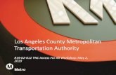 Los Angeles County Metropolitan Transportation Authority · 2005. 2. 19. · Los Angeles County Metropolitan Transportation Authority R19-02-012 TNC Access For All Workshop: May 2,