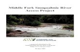 Middle Fork Snoqualmie River Access Project · 2003. 7. 8. · Middle Fork Snoqualmie River Access Project submitted by American Whitewater Project Description and Resource Importance