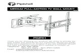 PIMFK1 · 2019. 5. 6. · Step 1 Before TV Bracket Installation For Flat screen TV or Step 2 Install TV Bracket D1/ F B1 E1 2 2.95 in. 3.94 in. 7.87 in. 11.81 in. 15.75 in.