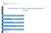 “Make a Payment” in SIS (Page 1-3) · 2020. 6. 8. · Guidelines for New Payment Method in SIS Payment Result 8 After payment (e.g. pay with WeChat) completed and accepted, you