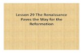 Lesson 29 The Renaissance Paves the Way for the Reformationgracelifebiblechurch.com/SundaySchool/ChurchHistory/... · 2019. 6. 28. · Lesson 29 The Renaissance Paves the Way for