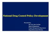 National Drug Control Policy Developmentfileserver.idpc.net/misc/policy.pdf · 2018. 3. 13. · Principle of Drug Policy To build safe and healthy communities by minimizing drug‐