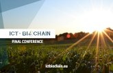 FINAL CONFERENCE ictbiochain€¦ · FINAL CONFERENCE. This project has received funding from the Bio-Based Industries Joint Undertaking under the European Union’s Horizon 2020