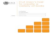Cut men’s hair to create a variety of looks · Cut men’s hair to create a variety of looks. VTCT is the specialist awarding body for the Hairdressing, Beauty Therapy, Complementary