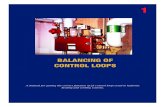 BALANCING OF CONTROL LOOPS · 2011. 1. 27. · 1 BALANCING OF CONTROL LOOPS A manual for getting the correct function of 23 control loops used in hydronic heating and cooling systems.
