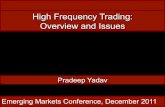 High Frequency Trading: Overview and Issues · 2020. 6. 25. · Algorithmic Trading • Algorithmic Trading (AT) is defined as “the use of computer algorithms to automatically make