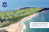 CORPORATE GOLF - Long Reef Golf Club · Long Reef Golf Club is home to a links style golf course with practice range, putting green and fully equipped Pro-Shop. Our club offers great