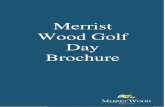 Merrist Wood Golf Day Brochure · 2015. 5. 12. · Golf Day Packages Available 1st November 2011 - 31st March 2012 winter 2011 Available 1st April 2012 - 31st October 2012 summer