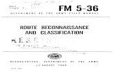 FM 5 36 - BITS60).pdf · 2016. 4. 22. · * FM 5-36 FIELD MANUAL HEADQUARTERS, DEPARTMENT OF THE ARMY No. 5-36 WASHINGTON 25, D. C., 15 August 1960 ROUTE RECONNAISSANCE AND CLASSIFICATION