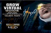 GROW VIRTUAL · 2020. 6. 11. · GROW VIRTUAL Supercharge productivity, Maintain high-quality team performance, Perform your civic duty. And ËGrow Virtual Ì The Grow Virtual Guide