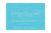 Chapter 7 - The Storytelling Non-Profit...Chapter 7 Collecting Stories Collecting stories is the biggest headache in the storytelling process for many non-profit professionals. During