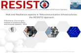 Risk and Resilience aspects in Telecommunication Infrastructures… · 2018. 11. 29. · Telecom CI’s holistic situation awarenessand enhanced resilience ... (Risk Predictor), by