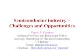 Semiconductor industry – Challenges and Opportunitieshome.iitk.ac.in/~chauhan/2014_Q4_DAVV.pdf · 2020. 3. 9. · Semiconductor industry – Challenges and Opportunities Yogesh