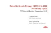 Ridership Growth Strategy (RGS) 2018-2022 Preliminary reportttc.ca/About_the_TTC/Commission_reports_and_information/...Board Recommendations It is recommended that the Board: 1. Receive