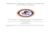 FEDERAL CORRECTIONAL COMPLEX Terre Haute, Indiana...In March 2009, FCC Terre Haute received approval from the Federal Bureau of Prisons (BOP) Central Office in Washington, D.C., to