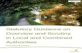 Authorities in Local and Combined Overview and Scrutiny ... · When executives and officers attend scrutiny it is critical that councillors provide an impartial challenge from an
