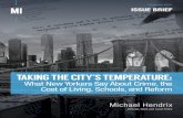 TAKING THE CITY’S TEMPERATURE...Taking the Citys Temperature What New Yorkers Say About Crime, the Cost of Living, Schools, and Reform Issue Brief 5 a leading concern for residents