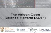 The African Open Science Platform (AOSP)...About the African Open Science Platform (AOSP) •Funded by the National Research Foundation (NRF) (SA Dept. of Science and Technology) •Directed