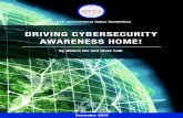 DRIVING CYBERSECURITY AWARENESS HOME!€¦ · Cybersecurity is not solely a government problem. All citizens should participate and understand their role. As noted in a January 2014