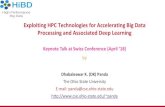 Exploiting HPC Technologies for Accelerating Big Data … · 2020. 1. 15. · Exploiting HPC Technologies for Accelerating Big Data Processing and Associated Deep Learning Dhabaleswar