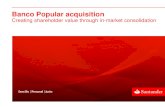 Banco Popular acquisition - Santander · 2017. 6. 7. · 2012 1Q 2017 Santander “Real Estate activity in Spain”1 1 Net real estate assets plus net loans RE well provisioned after