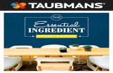 THE Essential€¦ · Interior paint that has a lifetime guarantee*. Make a Sensitive Choice ® With more than 110 years experience in the Australian paint industry, Taubmans has