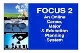 Career Planning Readiness Self Assessment Career, Major ......FOCUS 2 An Online Career, Major & Education Planning System Career Planning Readiness Self Assessment Major and Career