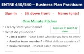 ENTRE 440/540 Business Plan Practicum...2015/04/03  · One Minute Pitches Sign-in - Sit down front - Name tents! 2 ENTRE 440-540AB Business Plan Practicum “On-ramp to the 2015 U.W.
