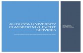 Augusta University Classroom & Event Services€¦ · The Office of Classroom & Event Services tries, whenever possible, to accommodate all valid requests for classroom use. Due to