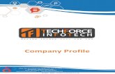 Company Profile...Techforce Infotech has grown from a small development company into one of the fastest growing companies serving global customers. Techforce Infotech serves the technology