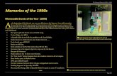 Memories of the 1990s...Memories of the 1990s Memorable Events of the Year (1990) A t the beginning of this decade, one was not oblivious to the Internet. I can still remember the